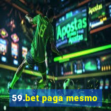 59.bet paga mesmo